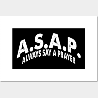 ASAP Always Say a Prayer Christian Religious Gift Design Posters and Art